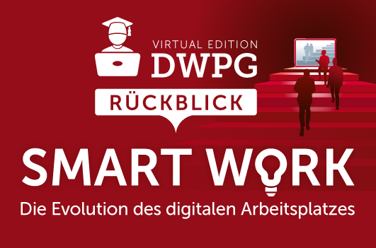 DPWG Rückblick: Wie smart wird der Digital Workplace?