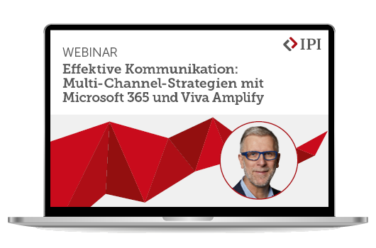 Webinar-Aufzeichnung: Effektive Kommunikation: Multi-Channel-Strategien mit Microsoft 365 und Viva Amplify