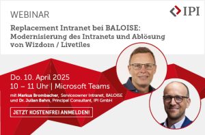 m Webinar am 10. April von 10 – 11 Uhr gibt Markus Brombacher, Intranet Owner bei Baloise, exklusive Einblicke in die Ablösung von Wizdom/Livetiles, die strategischen Entscheidungen dahinter und die konkreten Learnings aus dem Projekt.